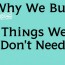 Why We Buy Things We Don’t Need: Understanding the Psychology Behind Unnecessary Purchases