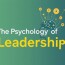 The Psychology of Leadership: Unlocking the Secrets Behind Effective Leaders