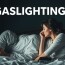 ¿Qué es el gaslighting? Cómo reconocer las señales y qué hacer cuando te ocurre