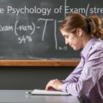 The Psychology of Exam Stress: Understanding and Overcoming the Pressure