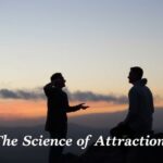 The Science of Attraction: Unlocking the Secrets Behind Human Connection